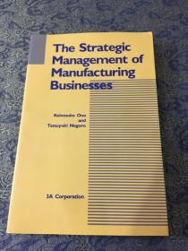 The Strategic Management of Manufacturing Businesses by Keinosuke Ono and Tatsuyuki Negoro 英文原版