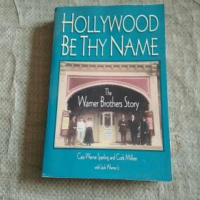 英文原版 Hollywood Be Thy Name: The Warner Brothers Story. Cass Warne Sperling