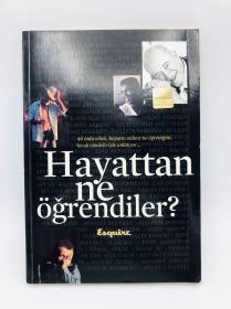 Hayattan ne öğrendiler? -46 ünlü erkek, hayatin onlara ne öğrettğini, kendi cümleleriyle anlatiyor… 土耳其文原版《他们从生活中学到了什么？》