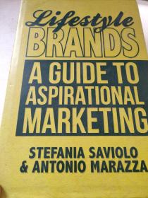 生活方式品牌:励志营销指南Lifestyle Brands: A Guide to Aspirational Marketing