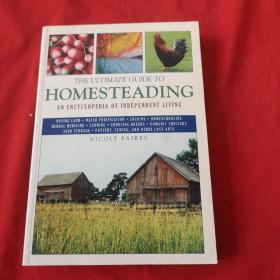 THE ULTIMATE GUIDE TO HOMESTEADING