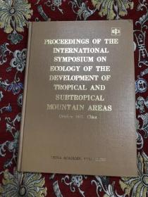 Proceedings of The International Symposium on Ecology of The Development of Tropical and Subtropical Mountain Areas
