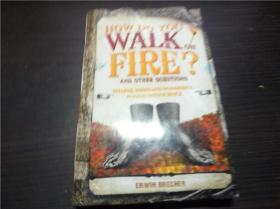 HOW DO YOU WALK ON FIRE? 2010年 大32开硬精装 原版英法德意等外文书 图片实拍