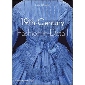 Century Fashion in Detail英文原版 19世纪的时装时尚细节复古服装礼服设计