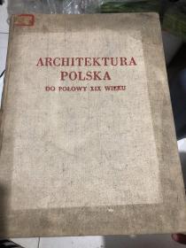 ARCHITEKTURA POLSKA DO POLOWY XIX WIEKU 8开精装 十九世纪中叶波兰建筑 1952年