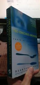 The Conscious Universe The Scientific Truth Of Psychic Phenomena