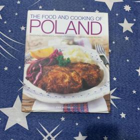The Food and Cooking of Poland: Traditions, Ingredients, Tastes, Techniques: Over 60 Classic Recipes