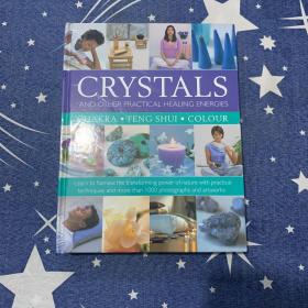 Crystals and other Practical Healing Energies: Chakra, Feng Shui, Colour: Learn to Harness the Transforming Power of Nature with Practical Techniques and over 1000 Photographs and Artworks