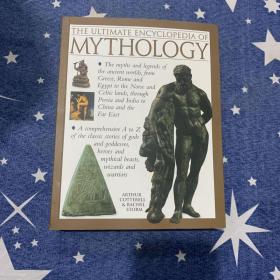 The Ultimate Encyclopedia of Mythology: An A-Z Guide to the Myths and Legends of the Ancient World