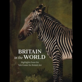 Britain in the World 全世界的英国-耶鲁大学英国艺术中心精选 英文原版