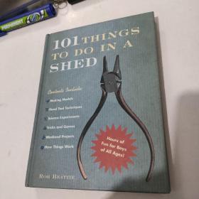 101 THINGS TO DO IN A SHED 棚子里要做的101件事