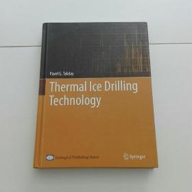 冰层热融钻进技术=ThermaI  Ice  DriIIing(英文版)