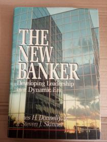 The new Banker Developing Leadership in a dynamic Era 精装本