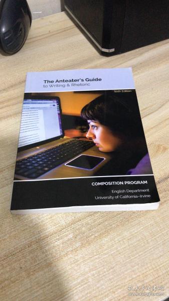 the Anteaters Guide to Writing & Rhetoric the Anteaters Guide to Writing & Rhetoric