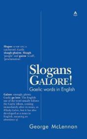 预订 Slogans Galore! : Gaelic Words in English英语中的盖尔语词汇，第2版，英文原版