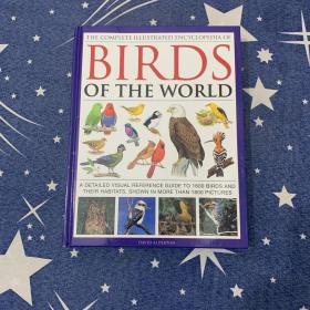The Complete Illustrated Encyclopedia of Birds of the World: A Detailed Visual Reference Guide To 1600 Birds And Their Habitats, Shown In More Than 1800 Pictures