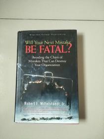 英文书 精装本 WILL YOUR NEXT MISTAKE BE FATAL? 库存书 参看图片