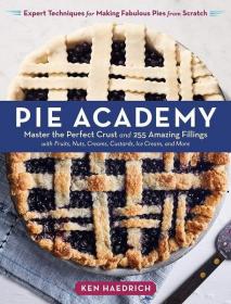 Pie Academy 美国馅饼烘焙专家 Ken Haedrich 255种派食谱