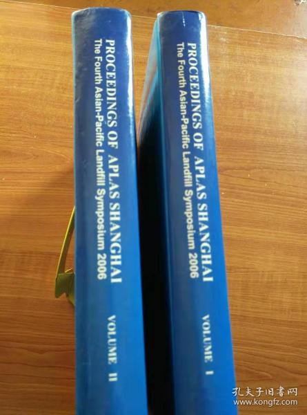 PROCEEDINGS OF APLAS SHANGHAI：VOLUME Ⅰ、VOLUME Ⅱ（The Fourth Asian-Pacific Landfill Symposium）【精装；英文版；两册合售】