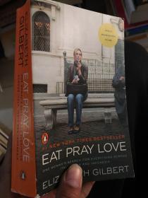 Eat, Pray, Love. Movie Tie-In：One Woman's Search for Everything Across Italy, India and Indonesia