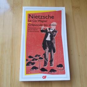 Friedrich Nietzsche / Le cas Wagner Crépuscule des idoles 尼采《瓦格纳事件 / 偶像的黄昏》 法语原版精装