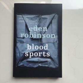 eden robinson blood sports 伊甸园鲁宾逊血液运动