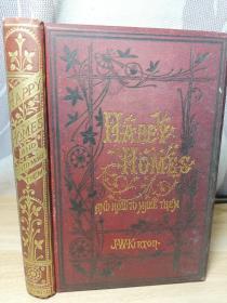 HAPPY HOMES AND HOW TO MAKE THEM OR COUNSELS ON LOVE, COURTSHIP AND MARRIAGE BY KIRTON 烫金装帧 三面刷金 插图版 17.3X12CM