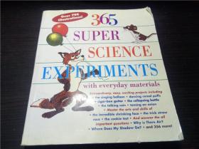 365 SUPER SCIENCE EXPERIMENTS: With Everyday Materials 2001年 16开平装  原版英法德意等外文书 图片实拍