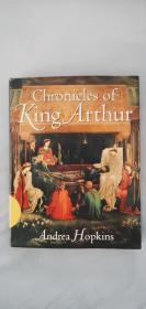 chronicles of king arthur 亚瑟王编年史 （英文原版）（进口书 16开 彩图及黑白插图）