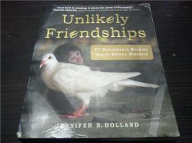 Unlikely Friendships: 47 Remarkable Stories from the Animal Kingdom 2011年 20开平装  原版英法德意等外文书 图片实拍