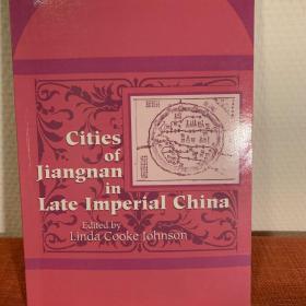 Cities of Jiangnan in Late Imperial China