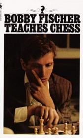 Bobby Fischer Teaches Chess国际象棋，英文原版