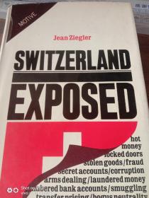 SWITZERLAND  EXPOSED