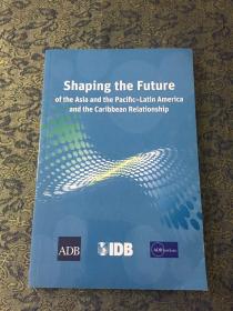 Shaping the Future of the Asia and the Pacific-Latin America and the Caribbean Relationship