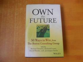 Own the Future: 50 Ways to Win from the Boston Consulting Group；【拥有未来：波士顿咨询集团的50种取胜方法】英文原版 书名以图为准.16开精装