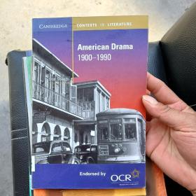 CAMBRIDGE  CONTEXTS IN LITERATURE  American Drama  1900-1990