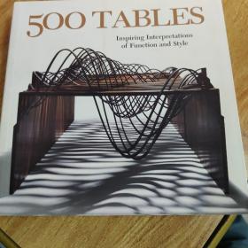 500 Tables: Inspiring Interpretations of Function and Style (500 Series)