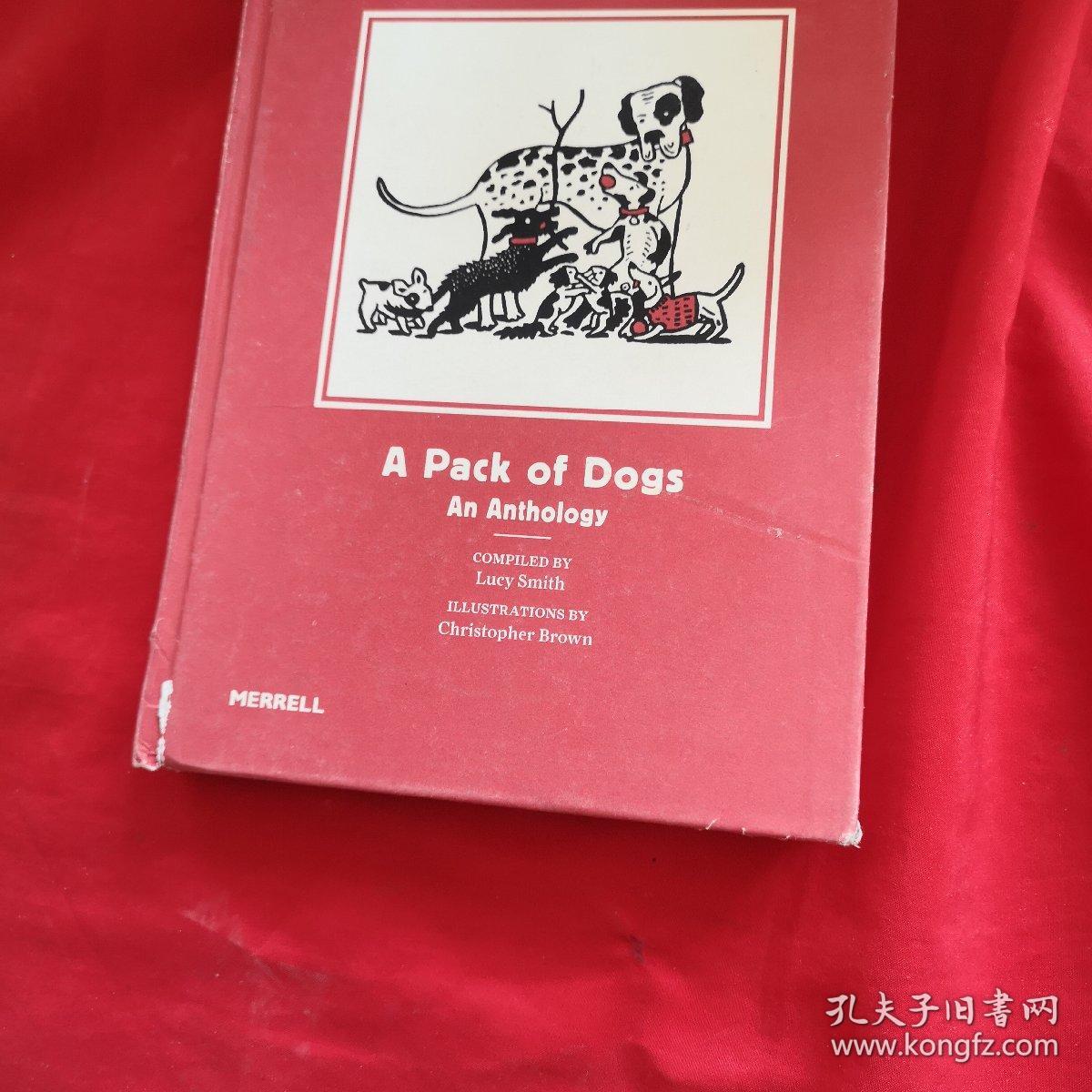 A Pack of Dogs: An Anthology （精装）