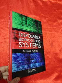 Disposable Bioprocessing Systems       (小16开，硬精装）【详见图】
