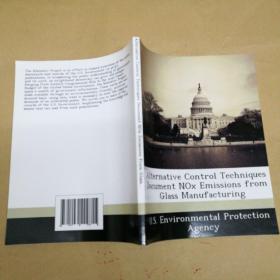 替代控制技术记录了玻璃制造过程中的氮氧化物排放（国外影印版） Alternative Control Techniques Document Nox Emissions from Glass Manufacturing