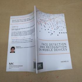 移动设备上的人脸检测和识别（国外影印版） Face Detection and Recognition on Mobile Devices