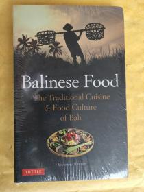 BALINESE FOOD:The traditional Cuisine & Food Culture of Bali <巴厘的传统烹饪和饮食文化> 英文原版 32开插图, 塑封未折