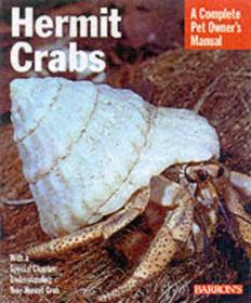 Hermit Crabs (Complete Pet Owner's Manuals)