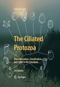 The ciliated protozoa  characterization, classification, and guide to the literature(3rd)