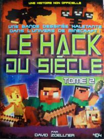 法文原版  少儿卡通漫画   Le Hack Un Siecle: Une Bande Dessinee Halletante Dans Lunivers de minecraft!