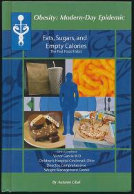 Fats, Sugars, and Empty Calories : The Fast Food Habit（脂肪、糖和热量：快餐习惯）（2006年英文原版·16开精装多图）