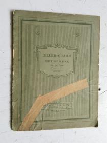 老乐谱   英文原版     DILLER-QUAILE     FIRST SOLO BOOK   For the Piano  2/6 net