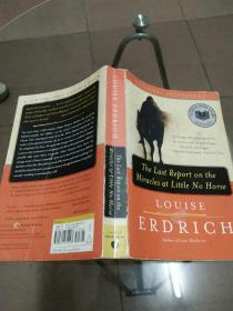 路易斯·厄德里克 Louise Erdrich：The Last Report on the Miracles at Little No Horse （美/印第安文学） 英文原版书