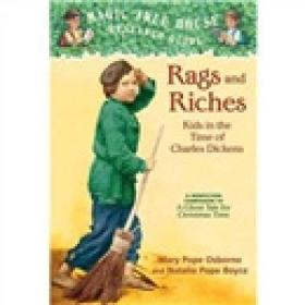 现货 Rags and Riches:Kids in the Time of Charles Dickens (Magic Tree House)
