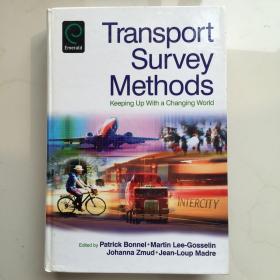 Transport Survey Methodskeeping up with a changing world 运输调查方法跟上瞬息万变的世界